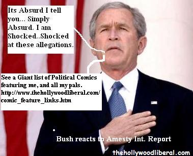 President Bush cant believe there are allegations of torture from the defenders of freedom