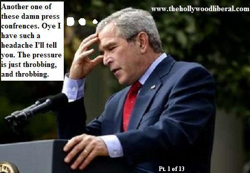Bush has lots of headaches.