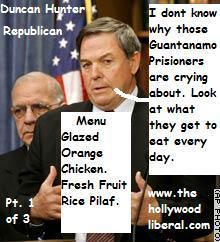 Duncan Hunter R-Ca. Shows the menu that the prisioners in Guantanamo get to eat from