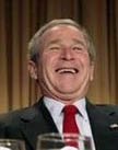 Bush only one laughing