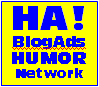 Ha Blogads Humor Network.