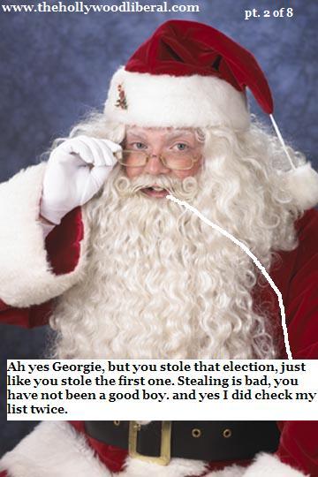 Bush tells Santa what he wants for Christmas.