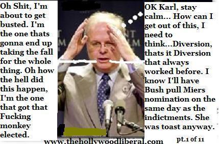 Karl Rove and Bush tried to distact by pulling Harriet Miers nomination